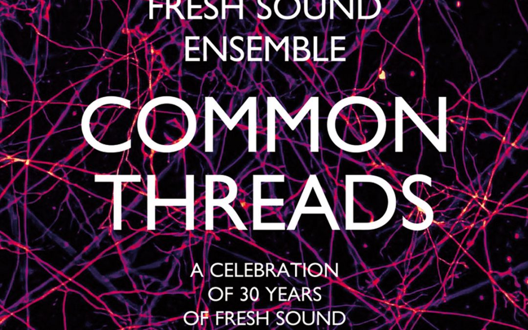 The Fresh Sound Ensemble – Common Threads (Fresh Sound New Talent, 2022)