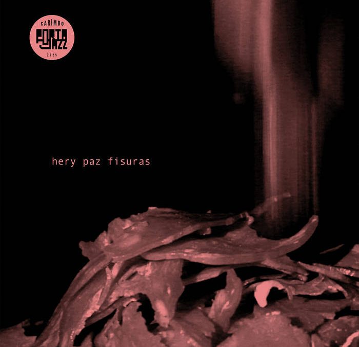 Hery Paz – Fisuras – Review